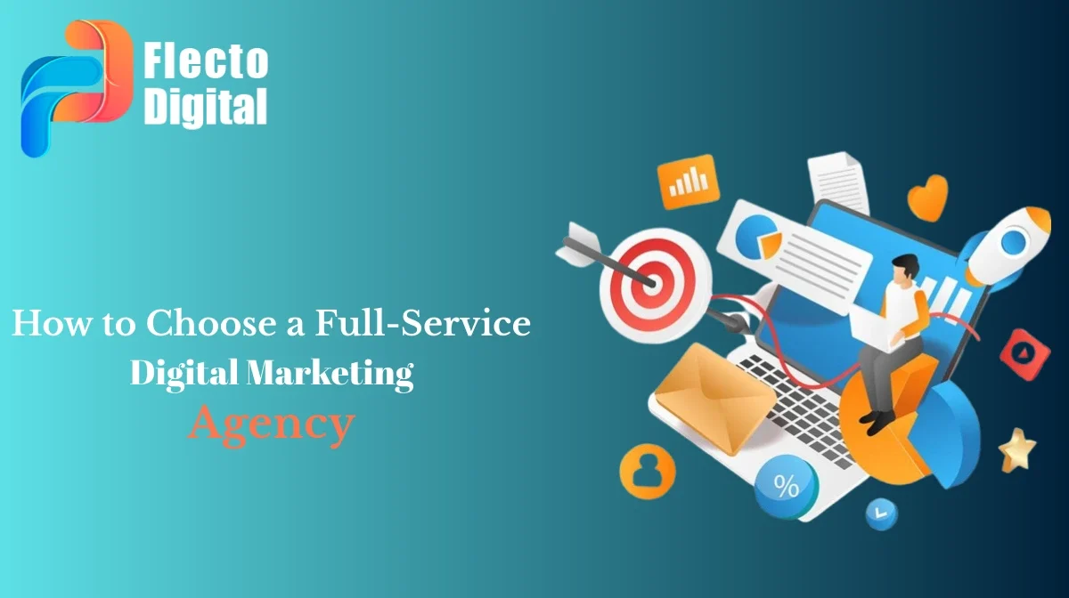 how to choose a full-service digital marketing agency